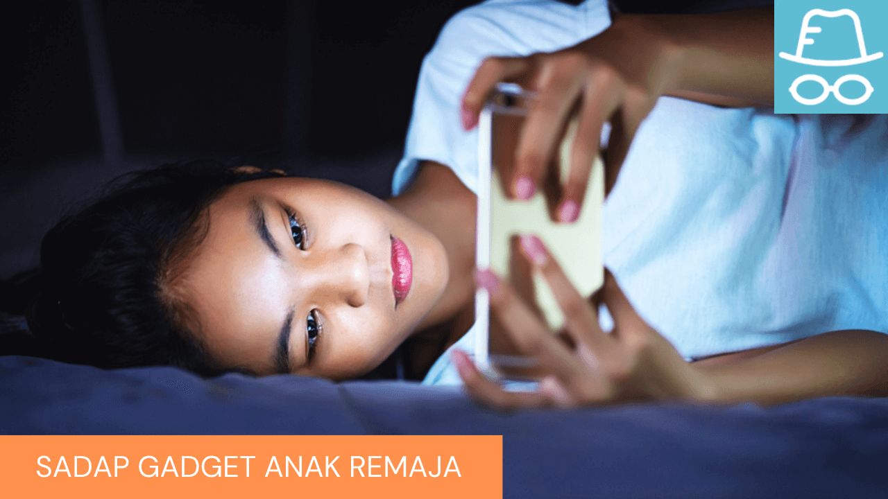 awasi pergaulan remaja dari gadget